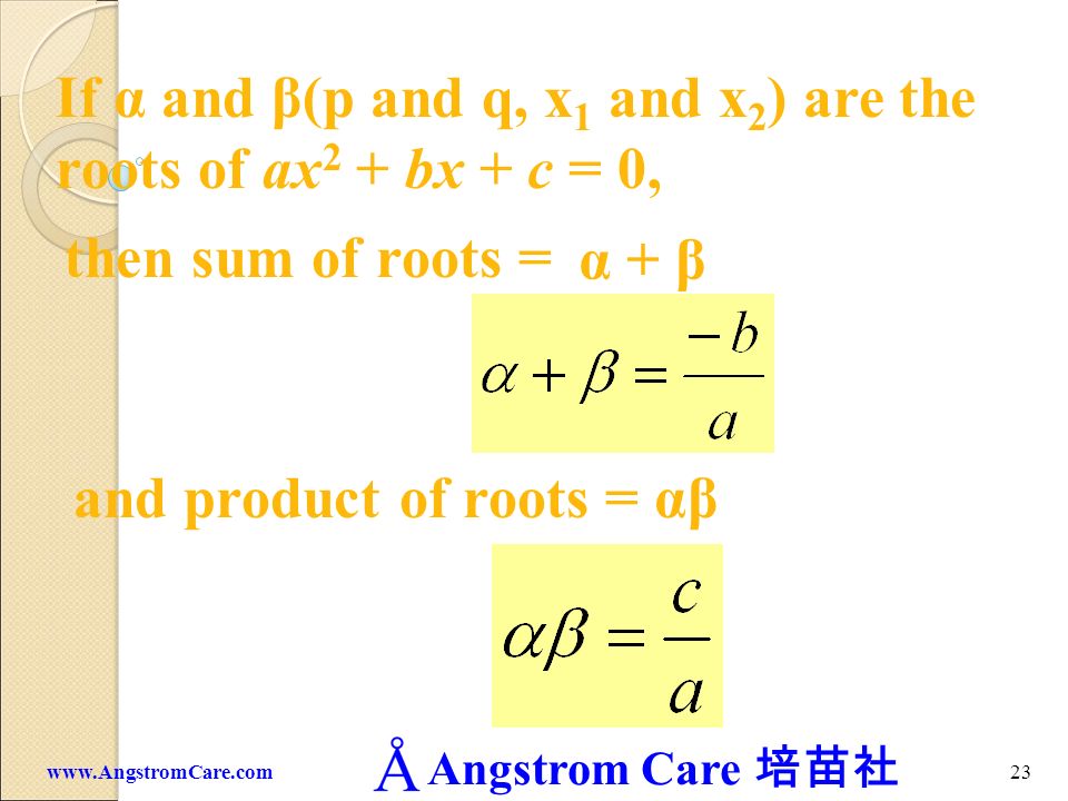 If α and β(p and q, x1 and x2) are the roots of ax2 + bx + c = 0,