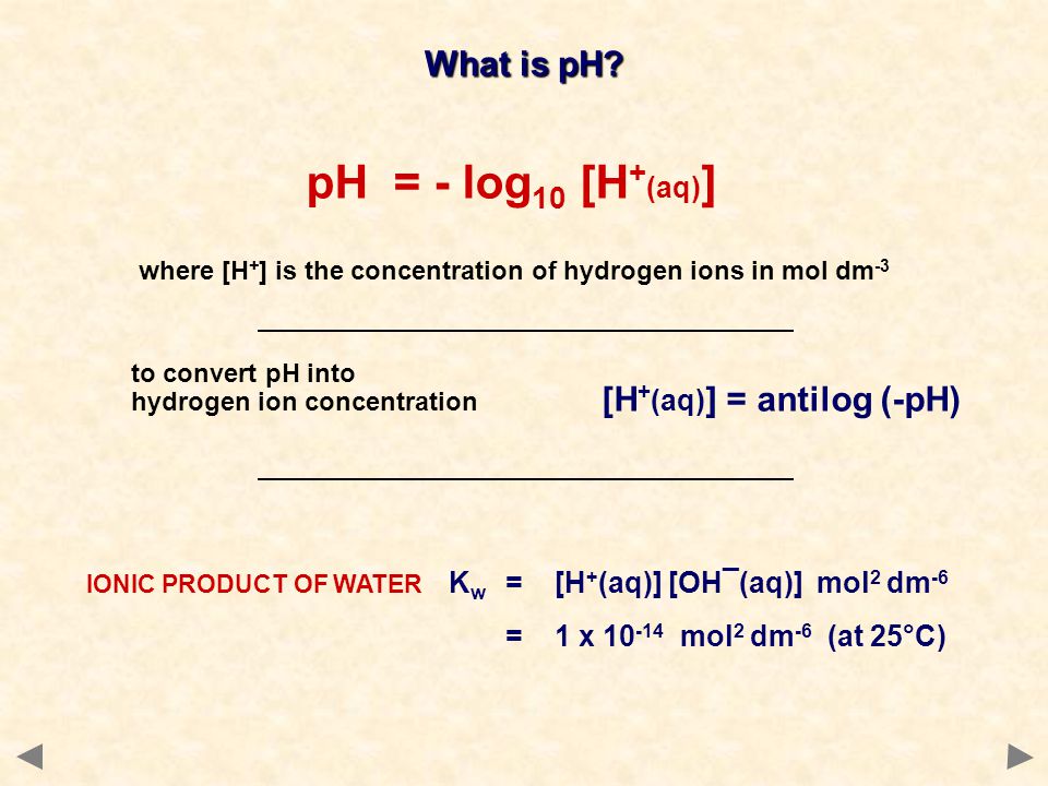 where [H+] is the concentration of hydrogen ions in mol dm-3