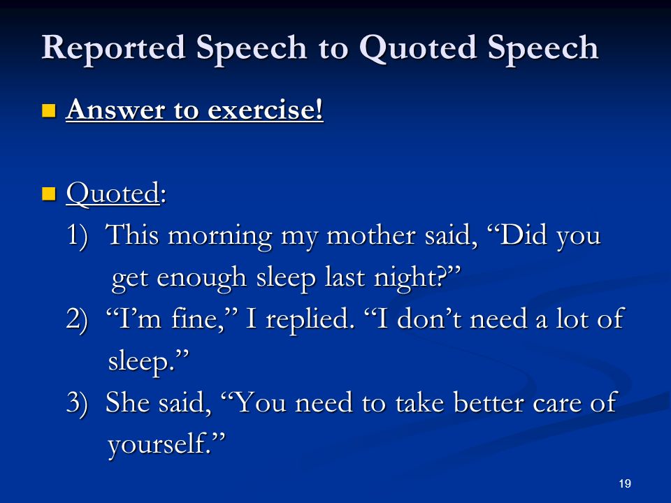 Reported Speech to Quoted Speech
