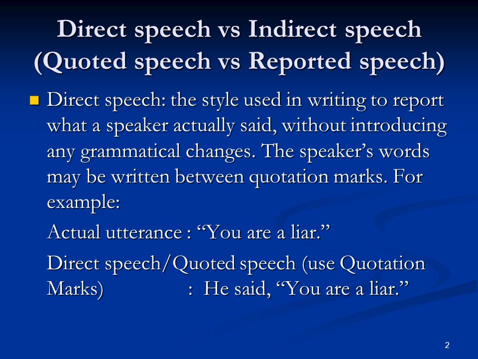Direct speech vs Indirect speech (Quoted speech vs Reported speech)