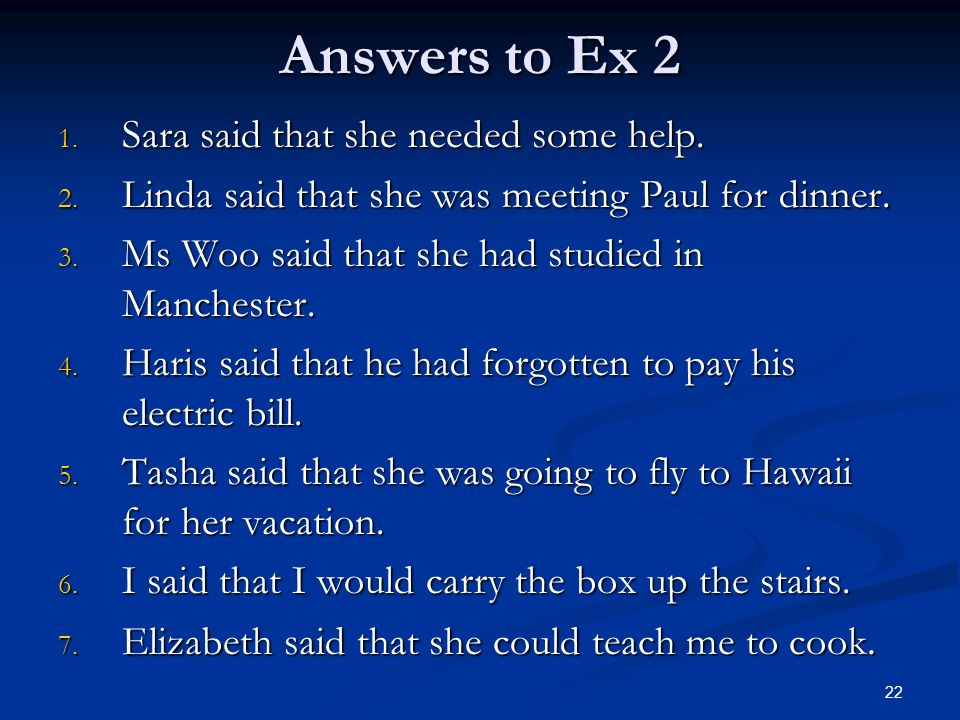 Answers to Ex 2 Sara said that she needed some help.