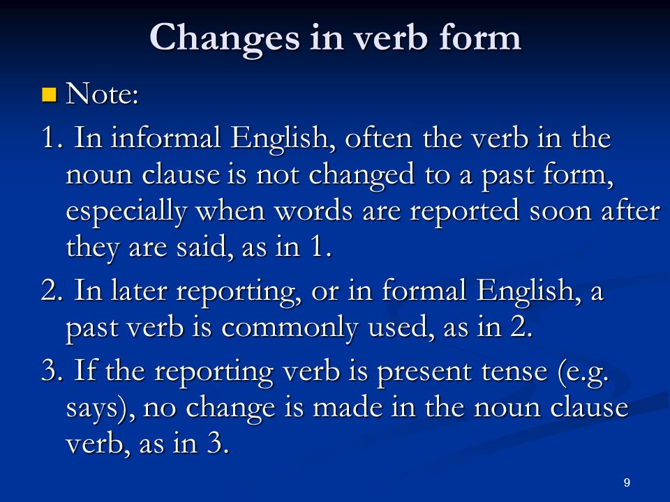 Changes in verb form Note:
