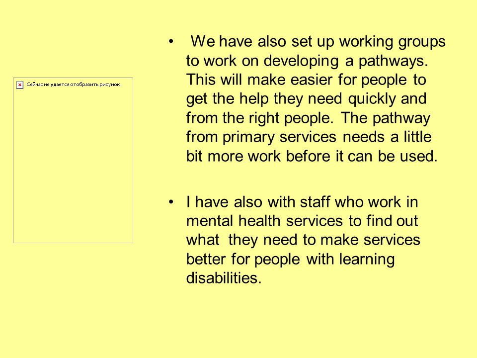 We have also set up working groups to work on developing a pathways