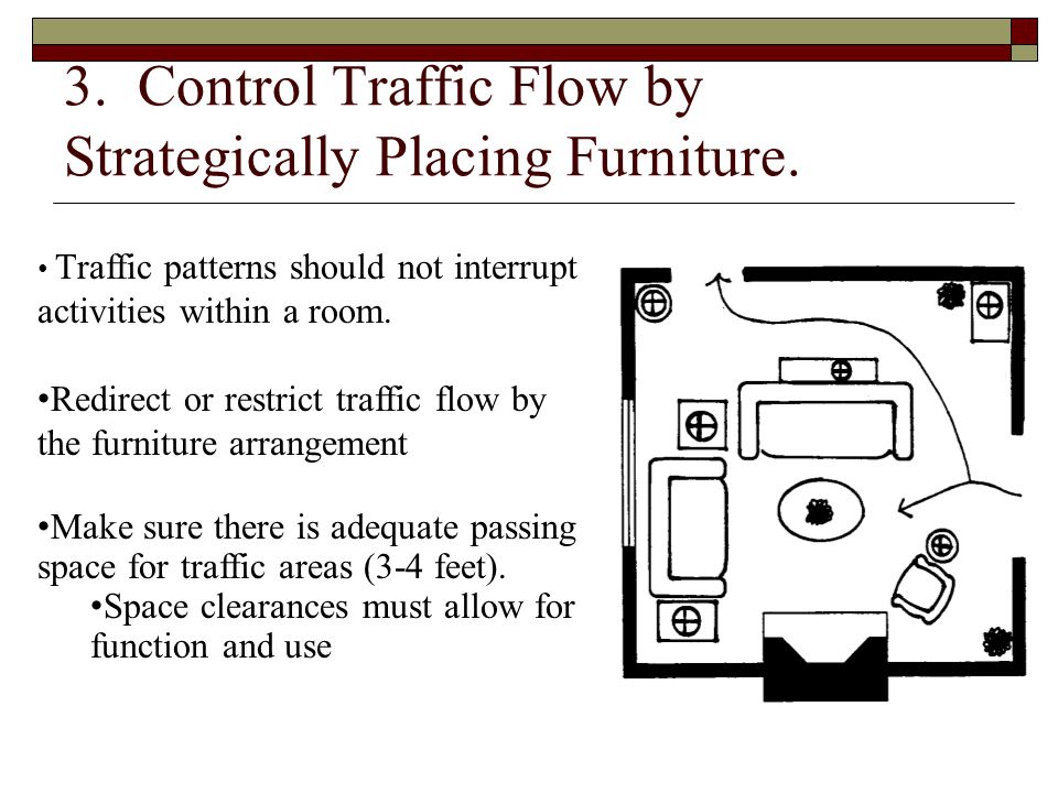 3. Control Traffic Flow by Strategically Placing Furniture.