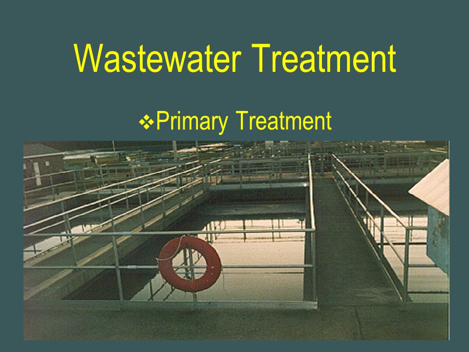Wastewater Treatment Primary Treatment