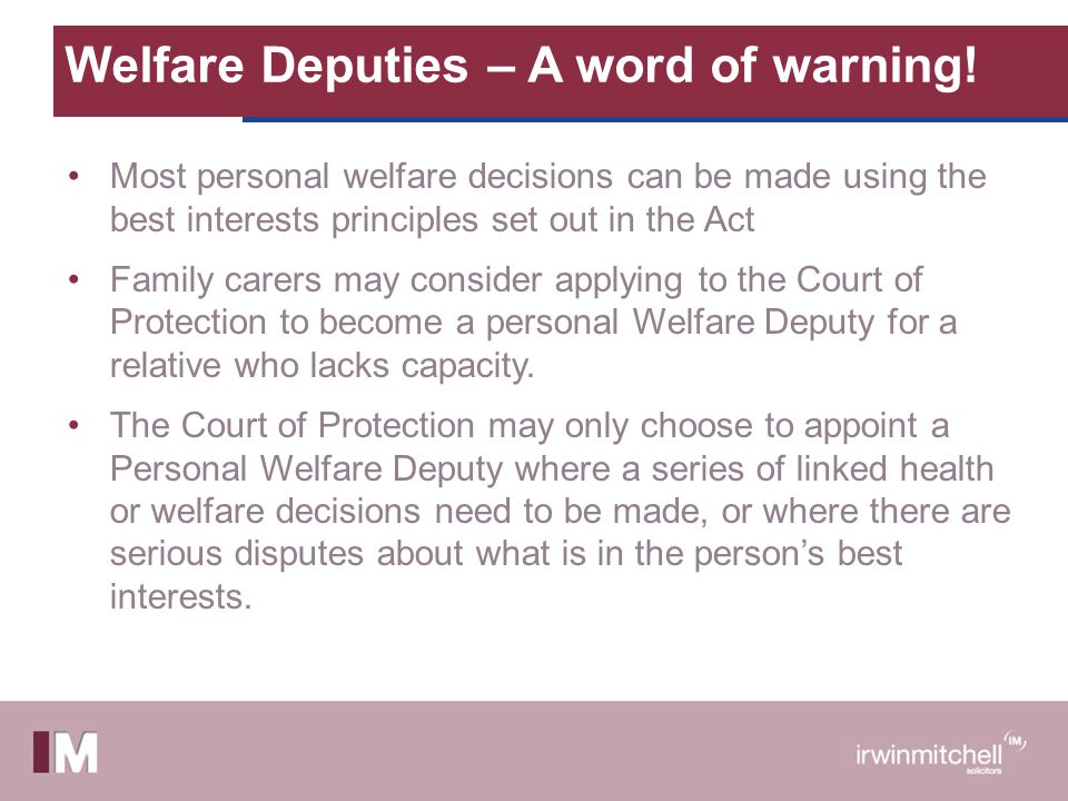 Welfare Deputies – A word of warning!