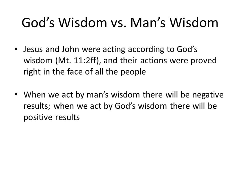 God’s Wisdom vs. Man’s Wisdom