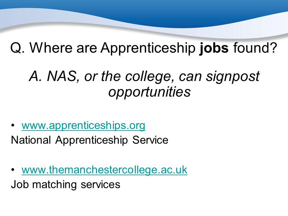 Q. Where are Apprenticeship jobs found