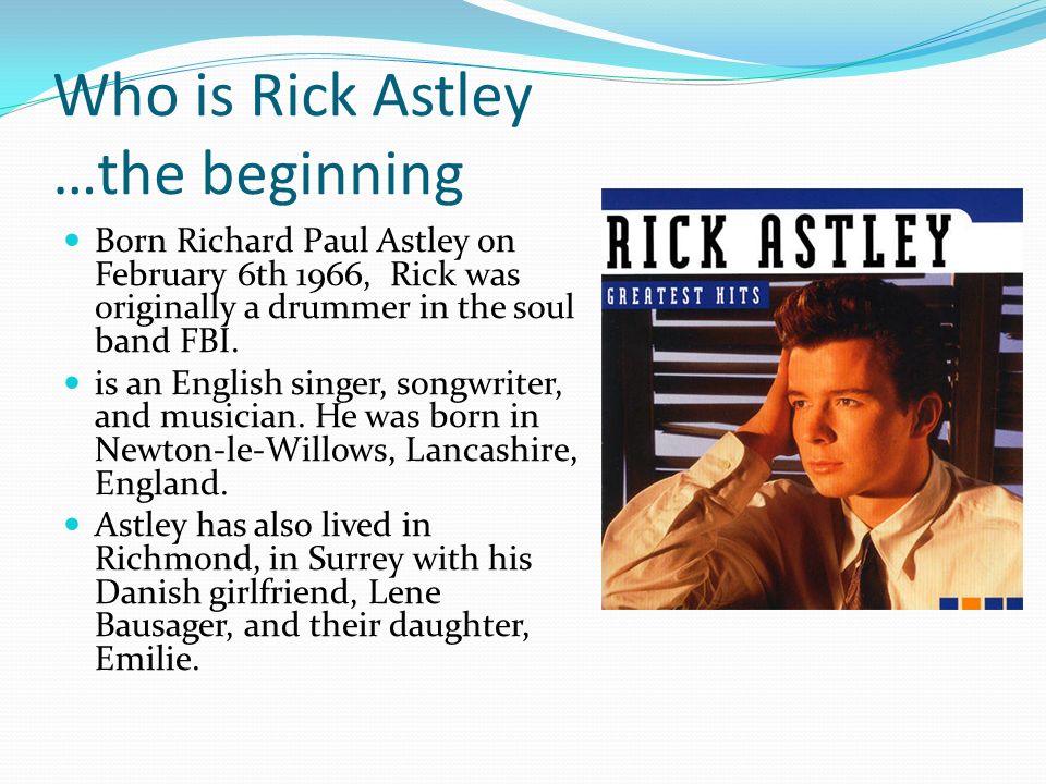 Who is Rick Astley …the beginning