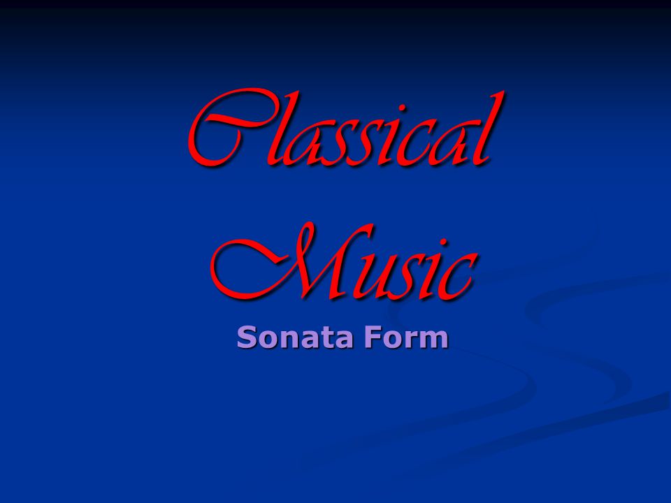 Classical Music Sonata Form