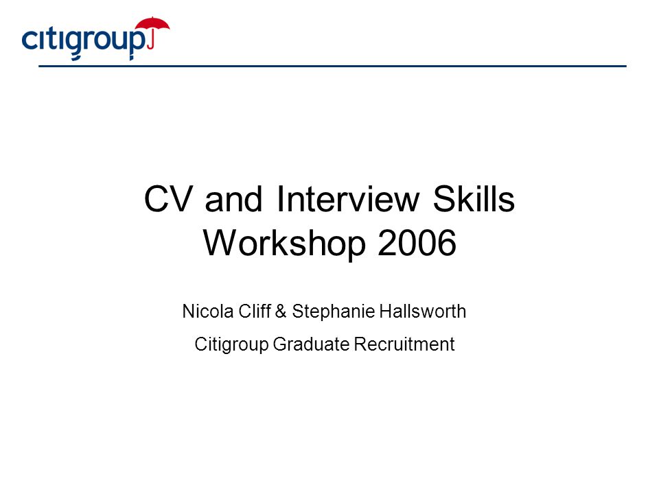 CV and Interview Skills Workshop 2006