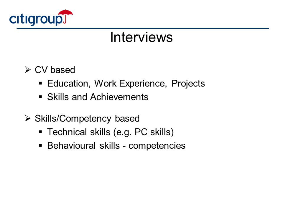 Interviews CV based Education, Work Experience, Projects