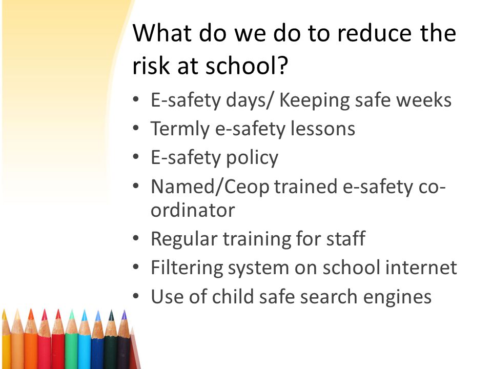 What do we do to reduce the risk at school