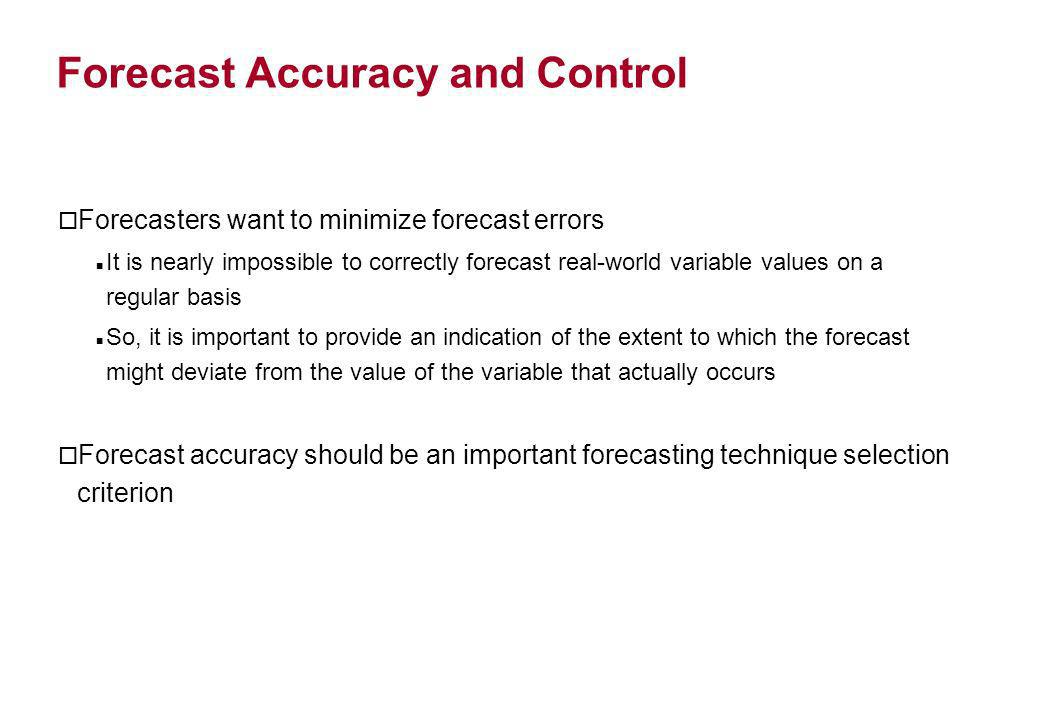 Forecast Accuracy and Control