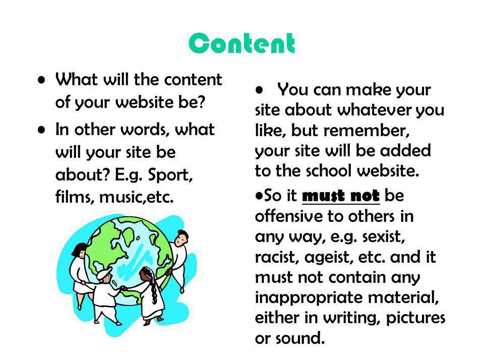 Content What will the content of your website be