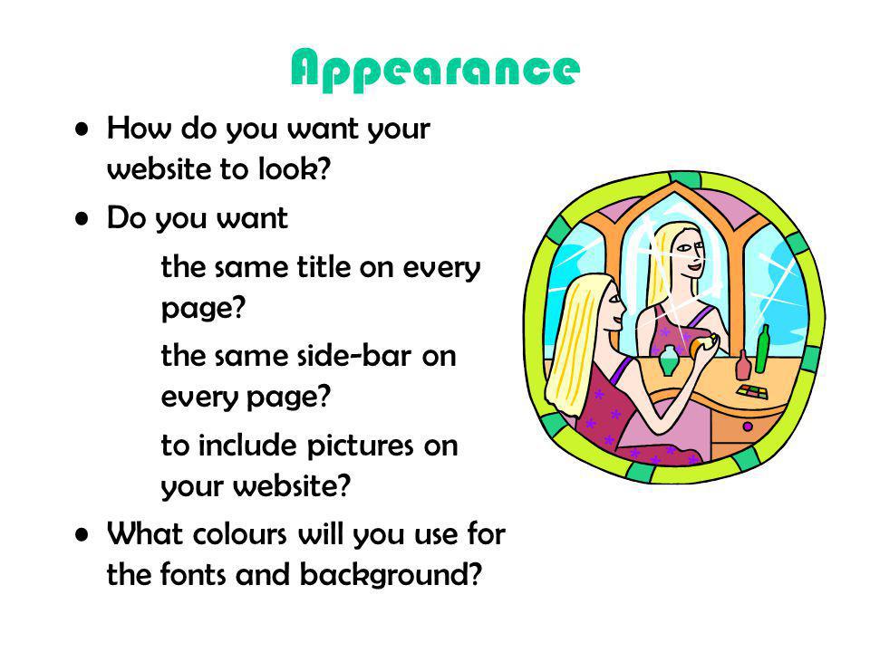 Appearance How do you want your website to look Do you want