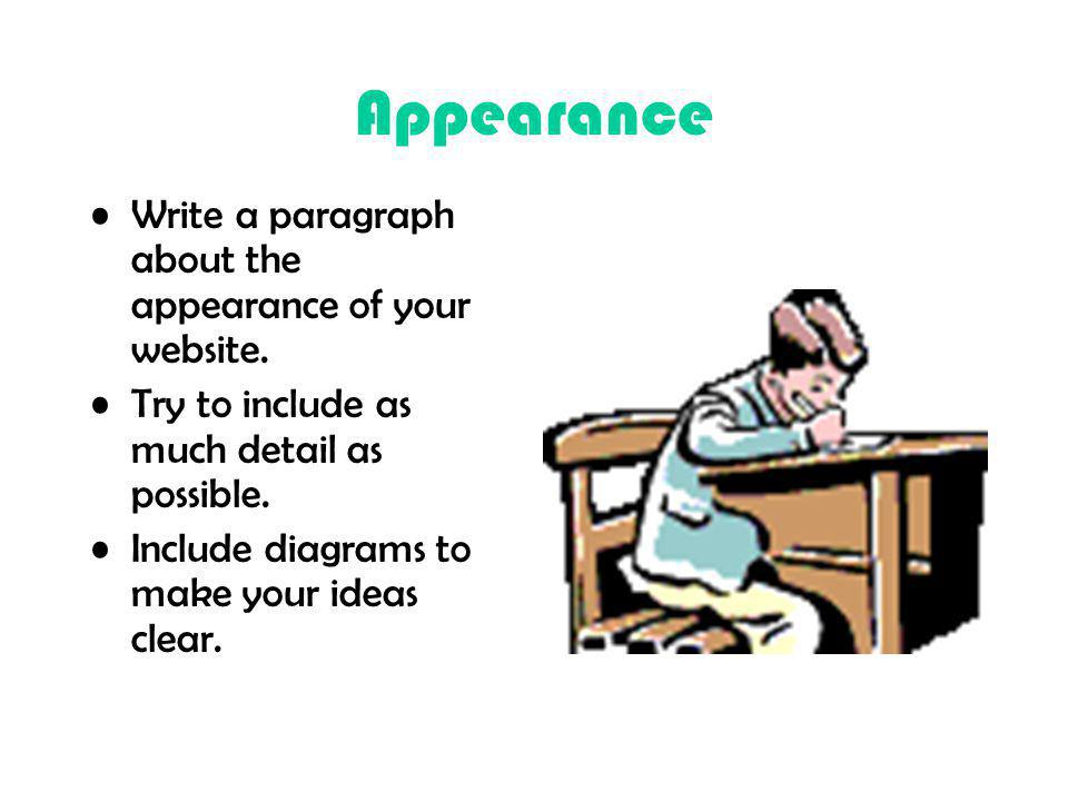 Appearance Write a paragraph about the appearance of your website.
