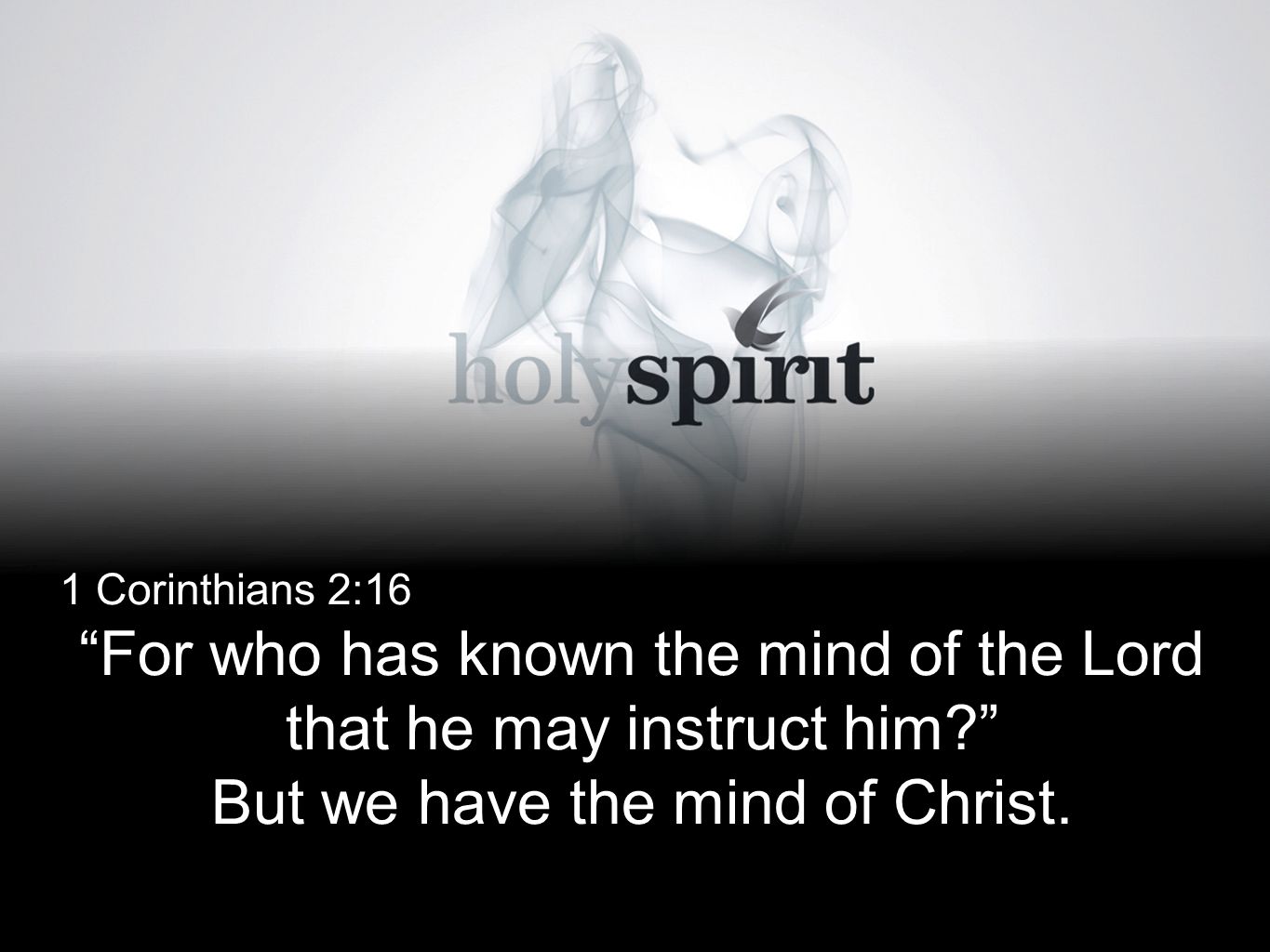 For who has known the mind of the Lord that he may instruct him