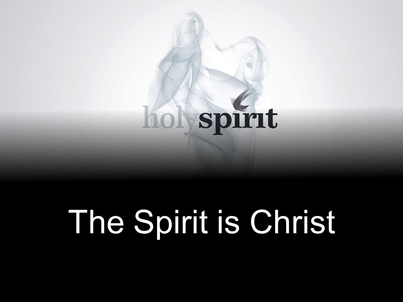 The Spirit is Christ