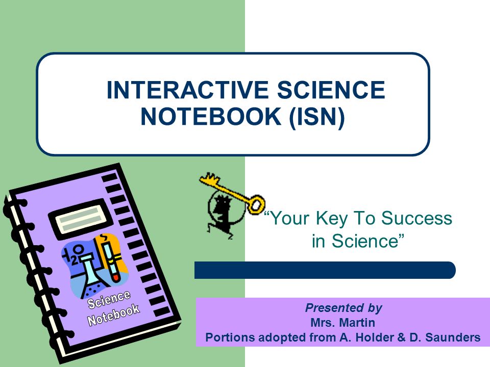 INTERACTIVE SCIENCE NOTEBOOK (ISN)