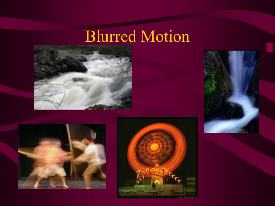 Blurred Motion