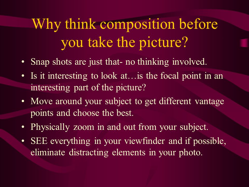 Why think composition before you take the picture