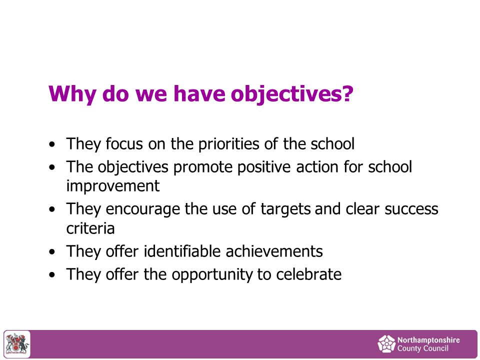 Why do we have objectives