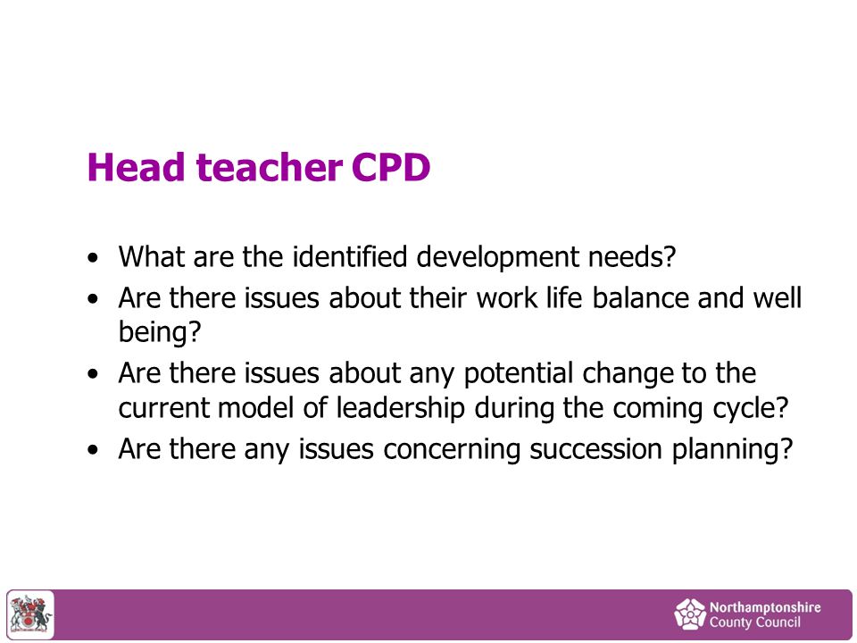Head teacher CPD What are the identified development needs