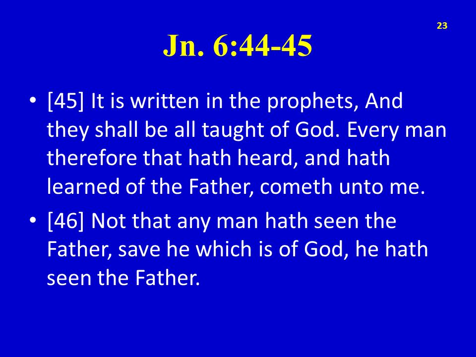 Jn. 6:44-45