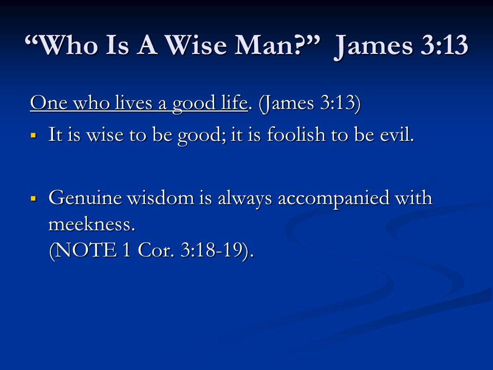Who Is A Wise Man James 3:13