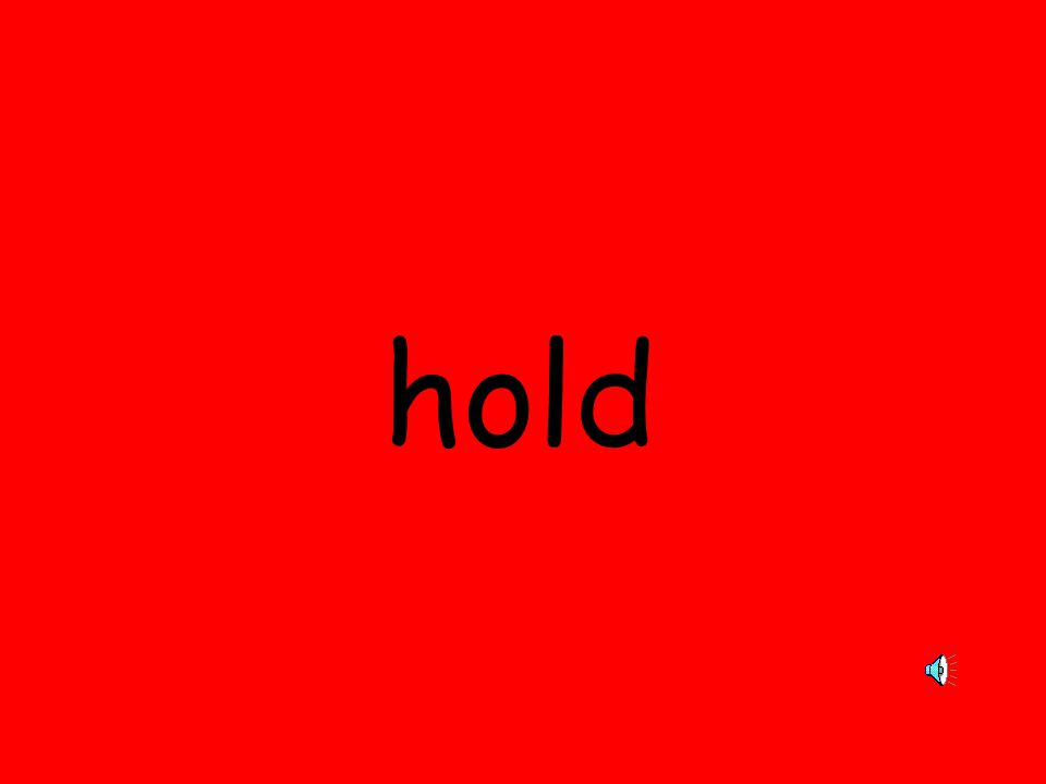 hold