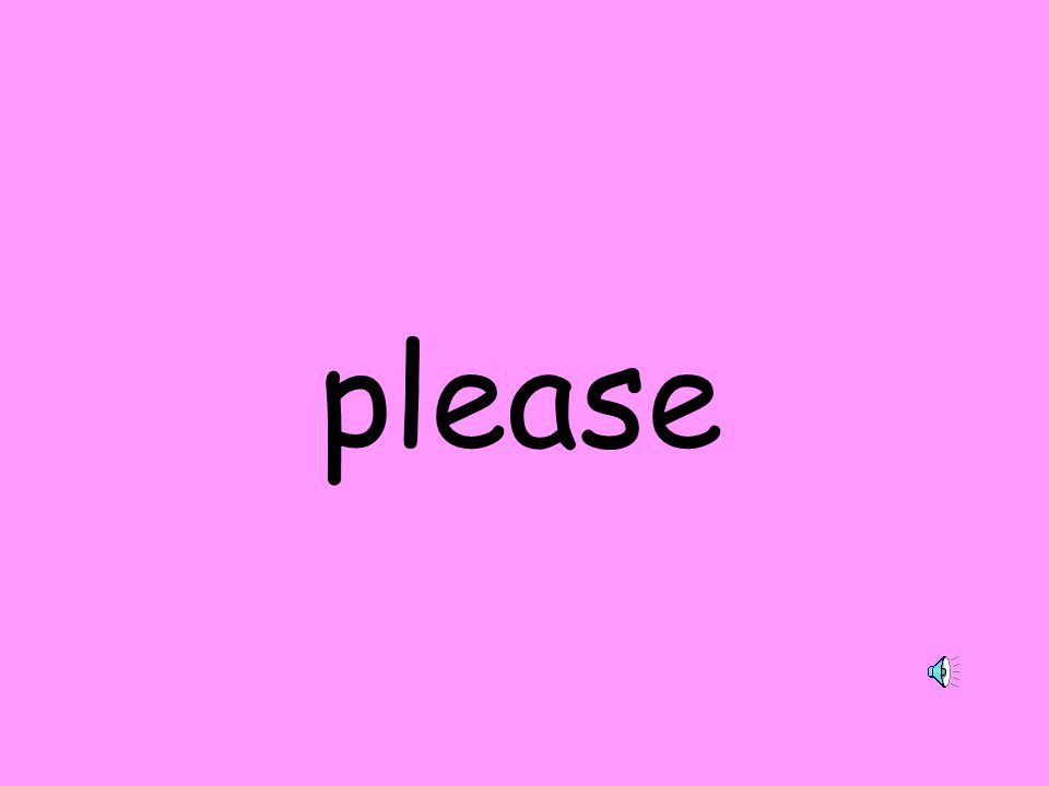 please