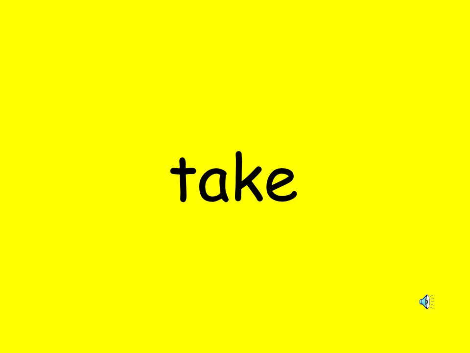 take