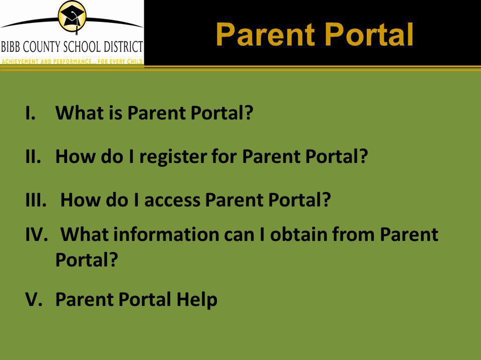 Parent Portal What is Parent Portal
