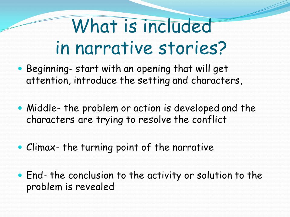 What is included in narrative stories