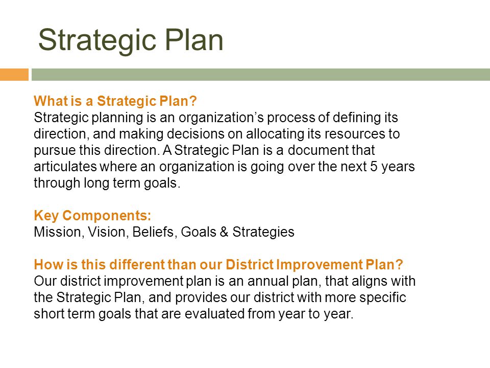 Strategic Plan What is a Strategic Plan