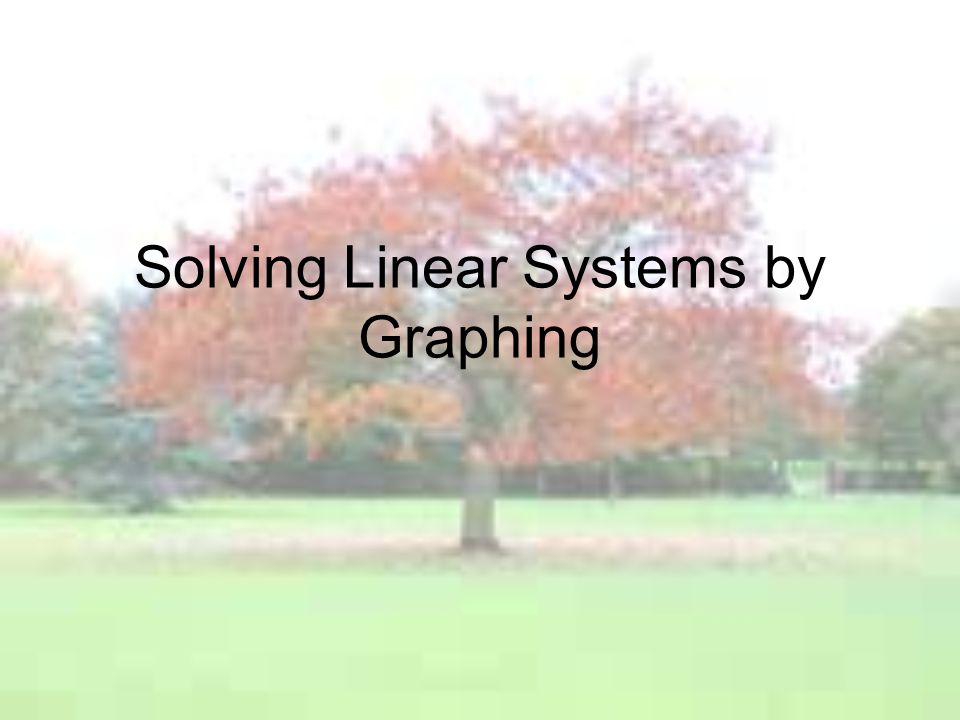 Solving Linear Systems by Graphing
