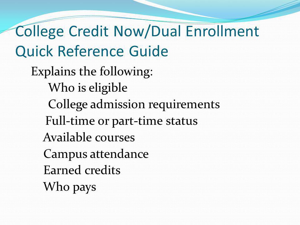 College Credit Now/Dual Enrollment Quick Reference Guide