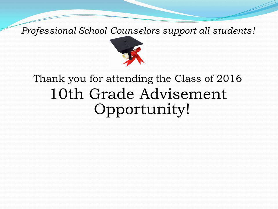 10th Grade Advisement Opportunity!