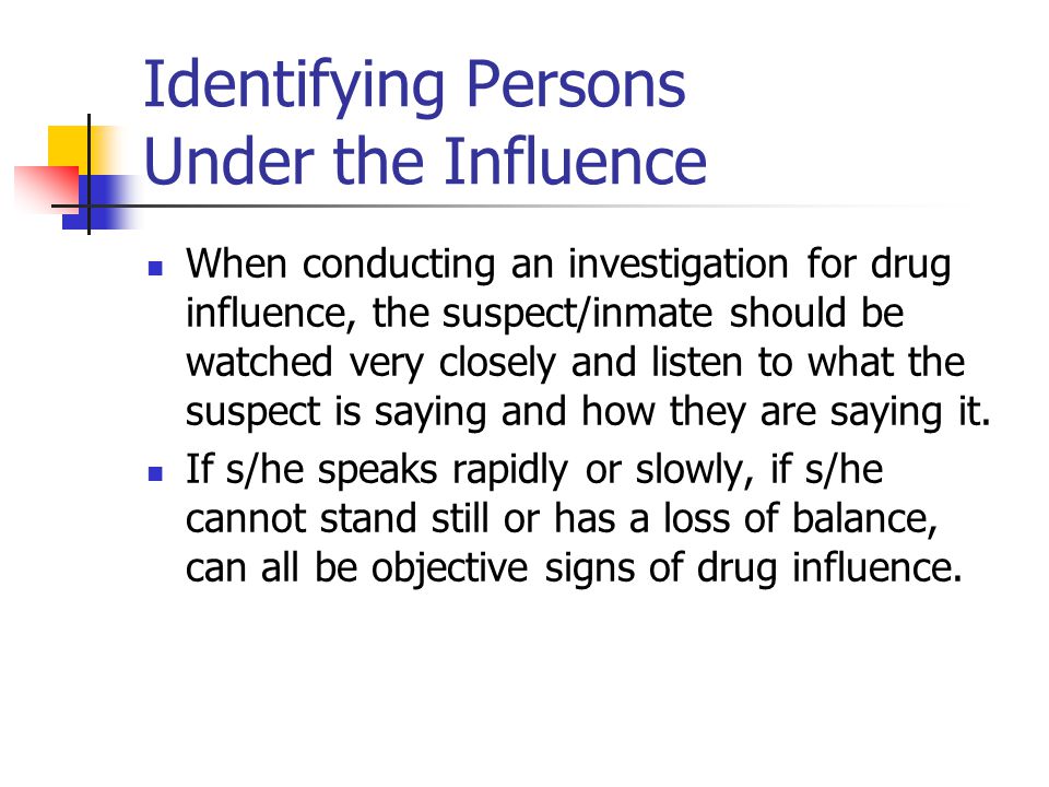 Identifying Persons Under the Influence