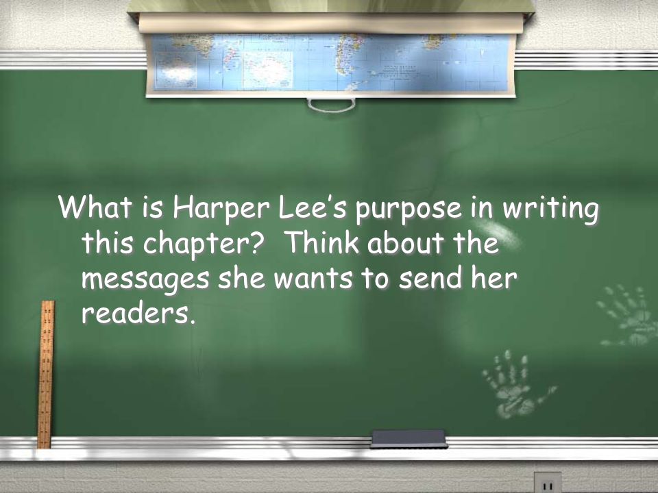 What is Harper Lee’s purpose in writing this chapter