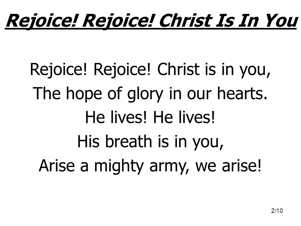 Rejoice! Rejoice! Christ Is In You