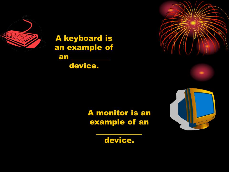 A monitor is an example of an ____________ device.