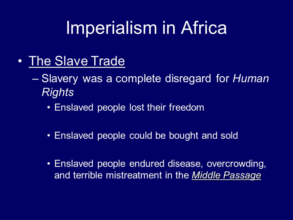 Imperialism in Africa The Slave Trade