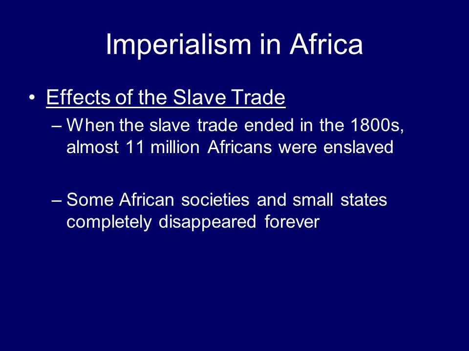 Imperialism in Africa Effects of the Slave Trade