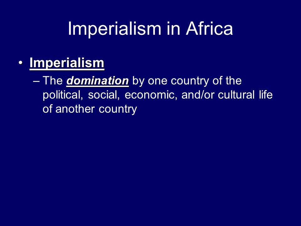 Imperialism in Africa Imperialism