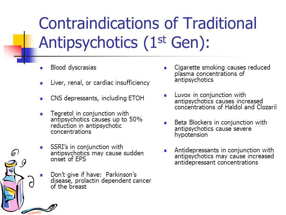 Contraindications of Traditional Antipsychotics (1st Gen):