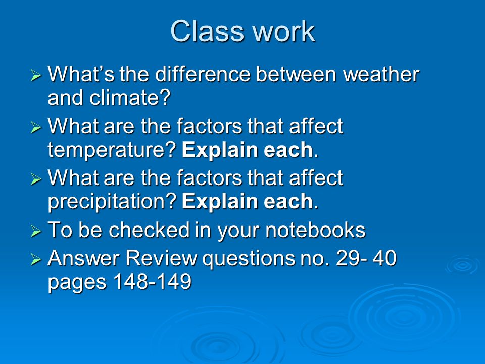 Class work What’s the difference between weather and climate