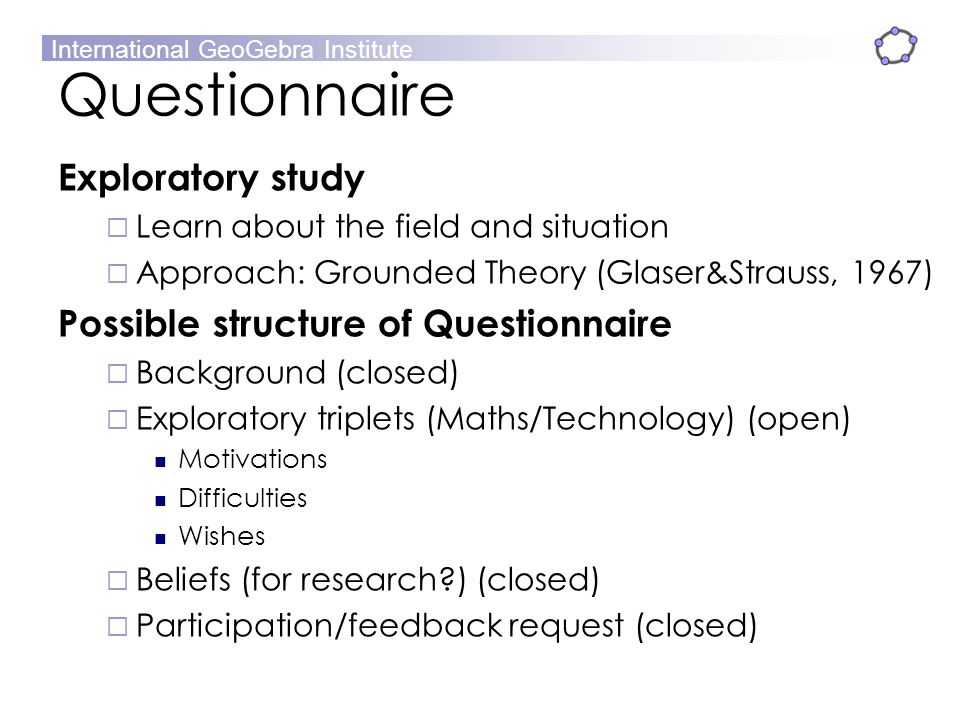 Questionnaire Exploratory study Possible structure of Questionnaire