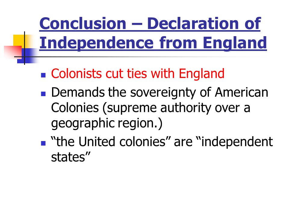 Conclusion – Declaration of Independence from England